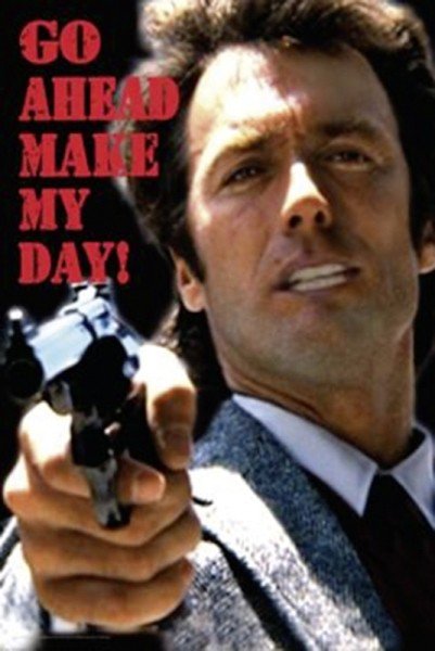 CLINT EASTWOOD - go ahead, make my day! Poster | Sold at Abposters.com