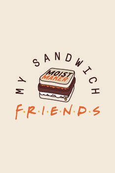 Impressão de arte Friends - My sandwich