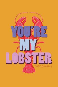 Impressão de arte Friends - You're my lobster