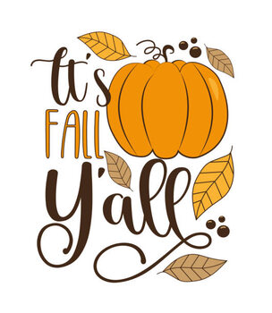 Ilustração It's fall y'all - autumnal saying with pumpkin and leaves.
