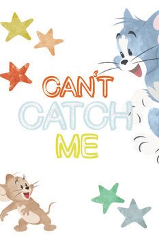 Taidejuliste Tom ja Jerry - Cant catch me