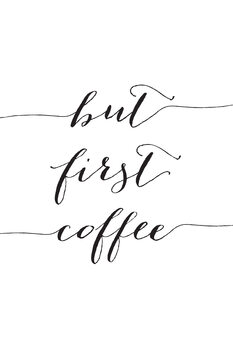 Ilustração But first cofee in black script