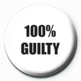 Badge 100 % GUILTY