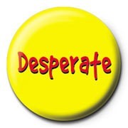 Badge Desperate