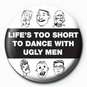 Badge LIFE'S TOO SHORT TO DANCE-