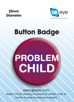 Badge PROBLEM CHILD