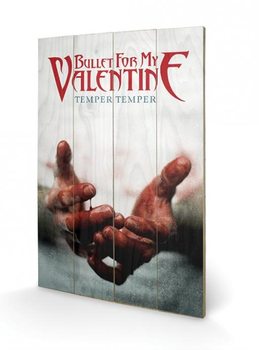 Ξύλινη τέχνη Bullet For My Valentine - Temper Temper