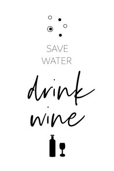 Canvas Print SAVE WATER – DRINK WINE
