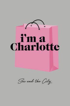 Canvas Print Sex and The City - Im a Charlotte