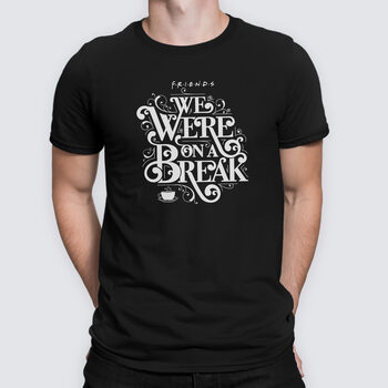 T-shirt Friends - We Were On a Break