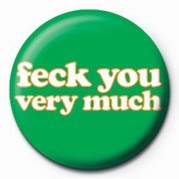 Κονκάρδα FECK YOU VERY MUCH