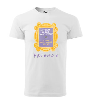 T-shirts Friends - Welcome To The Real World