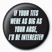 Κονκάρδα If your tits WERE AS BIG A