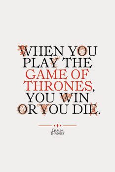 Juliste Game of Thrones - You win or you die