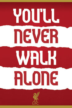 Juliste Liverpool FC - You'll Never Walk Alone