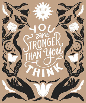 Juliste You are stronger than you think-