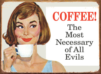 Kovinski znak COFFEE, NECESSARY EVIL