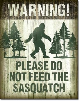 Kovinski znak Sasquatch - Dont Feed