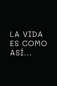 Принти на полотні La vida es como así...