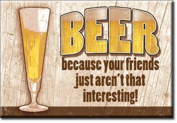 BEER - your friends Magnet
