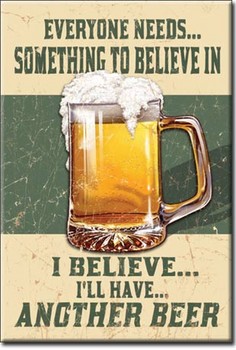 BELIEVE IN SOMETHING Magnet