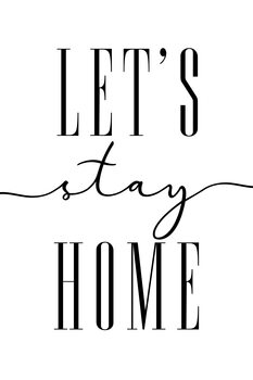 Illustration Let's stay home typography art