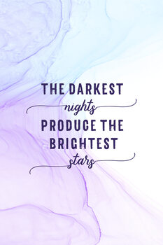 Illustration The darkest nights produce the brightest stars | floating colors
