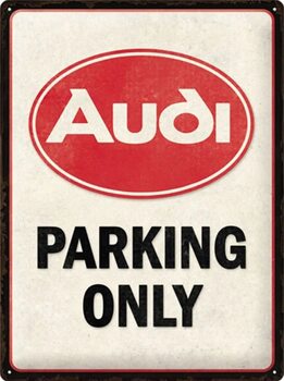 Metal sign Audi Parking Only