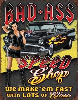 Metal sign Bad Ass Speed Shop