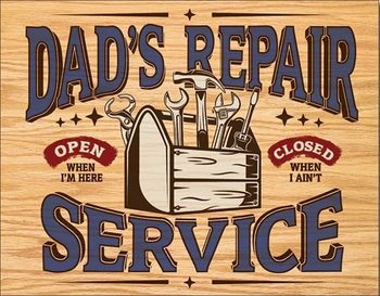 Metal sign Dad's Repair Service