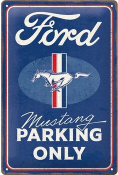 Metal sign Ford - Mustang - Parking Only