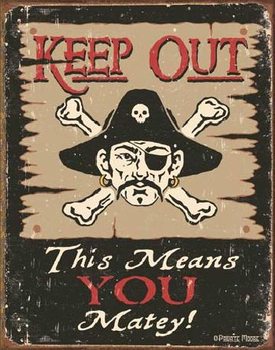 Metal sign MOORE - Keep Out Matey