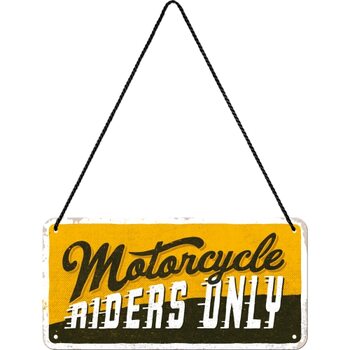 Metal sign Motorcycle - Riders Only