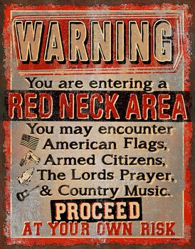Metal sign Red Neck Area