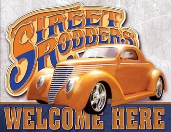 Metal sign Street Rodders Welcome