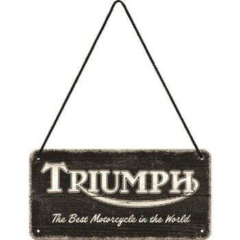 Metal sign Triumph - The BEst Motorcycle in the World