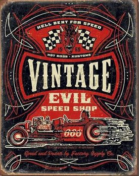 Metal sign VINTAGE EVIL - Hell Bent Rods