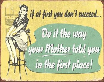 MOM - If At First Metal Sign