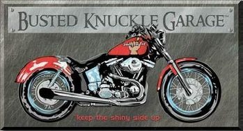 Placa de metal BUSTED KNUCKLE GARAGE BIKE - keep the shiny side up