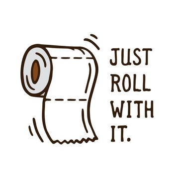 Poster Just roll with it toilet paper doodle drawing