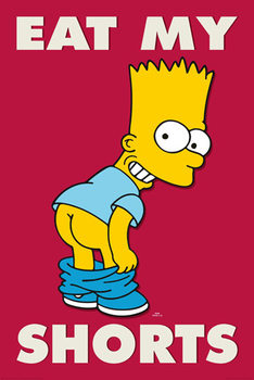 Poster SIMPSONS - bart eat my shorts