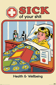 Poster Steven Rhodes - Sick of Your Shit