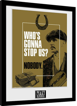 Poster Emoldurado Peaky Blinders - Who's Gonna Stop Us