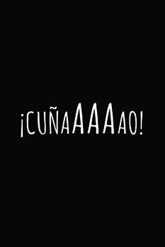Quadro em tela ¡Cuñaaaaao!