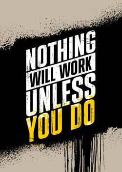 Quadro em tela Nothing Will Work Unless You Do.
