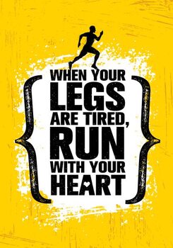 Наклейка When Your Legs Are Tired, Run