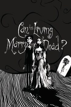 Αφίσα Corpse Bride - Living marry the dead
