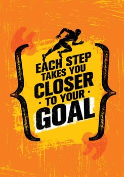 Αφίσα Each Step Takes You Closer To