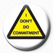 Значка I don't do commitment