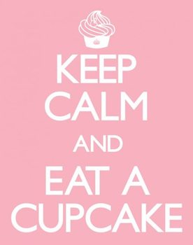 Плакат Keep calm & eat a cupcake